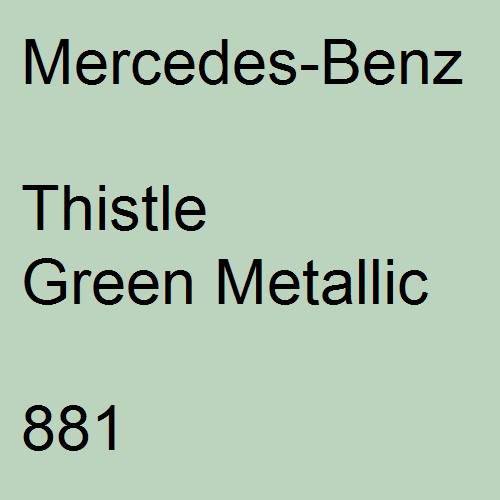 Mercedes-Benz, Thistle Green Metallic, 881.